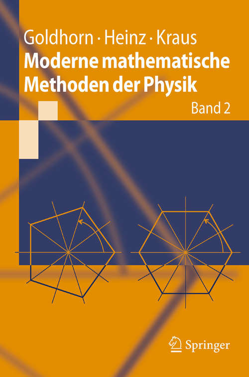 Book cover of Moderne mathematische Methoden der Physik: Band 2: Operator- und Spektraltheorie - Gruppen und Darstellungen (2010) (Springer-Lehrbuch)