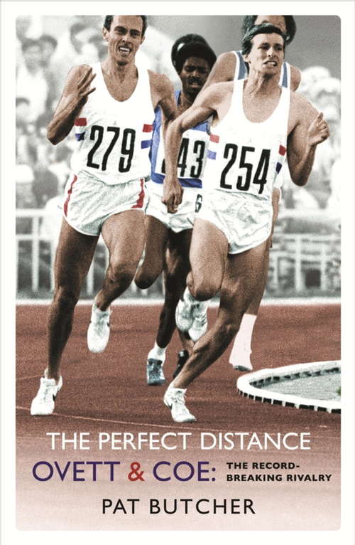 Book cover of The Perfect Distance: Ovett and Coe: The Record Breaking Rivalry