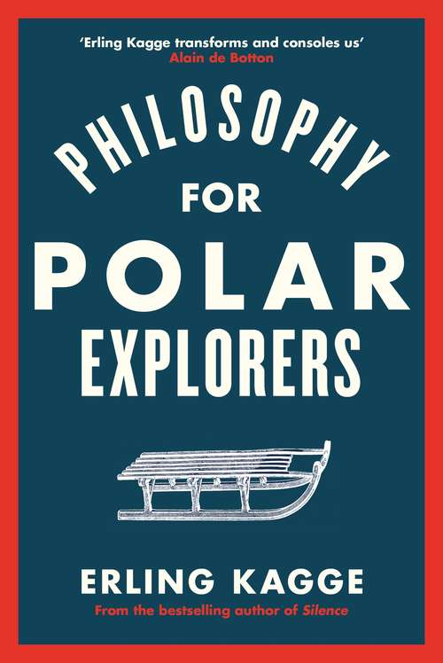 Book cover of Philosophy for Polar Explorers: What They Don't Teach You In School