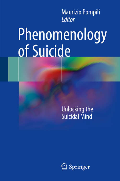 Book cover of Phenomenology of Suicide: Unlocking the Suicidal Mind