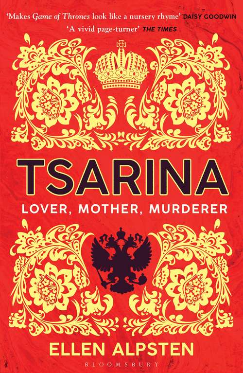 Book cover of Tsarina: ‘Makes Game of Thrones look like a nursery rhyme’ – Daisy Goodwin