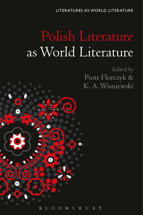 Book cover of Polish Literature as World Literature (Literatures as World Literature)