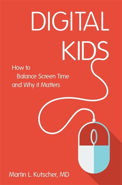 Book cover of Digital Kids: How to Balance Screen Time, and Why it Matters (PDF)