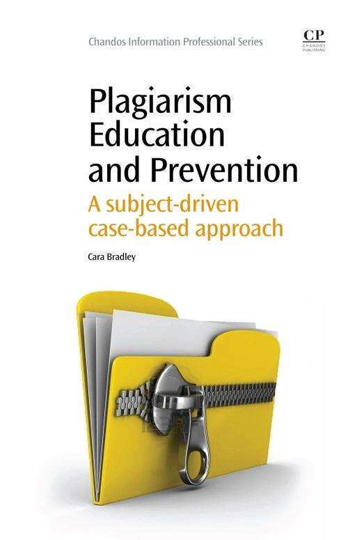 Book cover of Plagiarism Education And Prevention: A Subject-driven Case-based Approach (Chandos Information Professional Ser. (PDF))