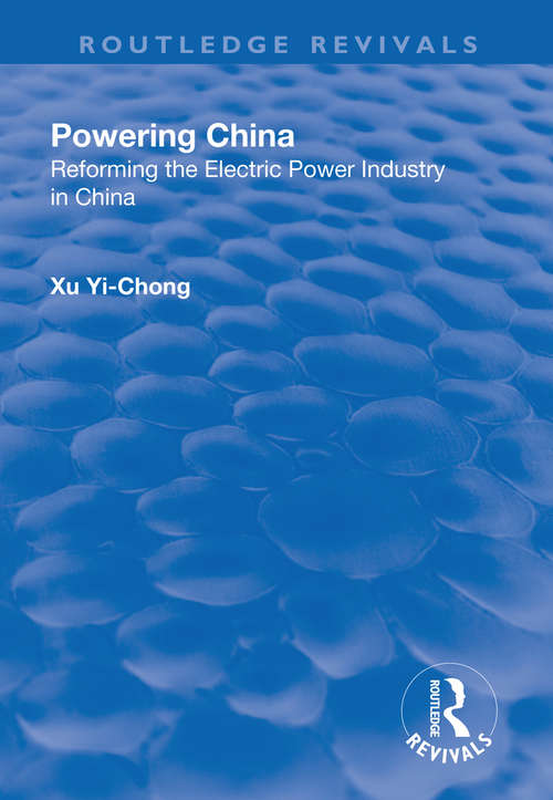 Book cover of Powering China: Reforming the Electric Power Industry in China
