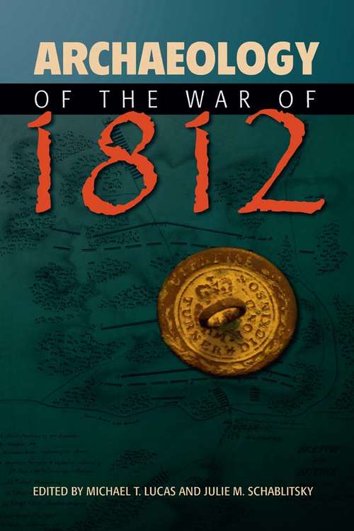 Book cover of Archaeology of the War of 1812