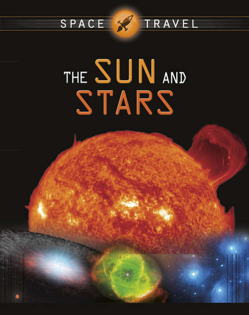 Book cover of The Sun and Stars (Space Travel Guides)