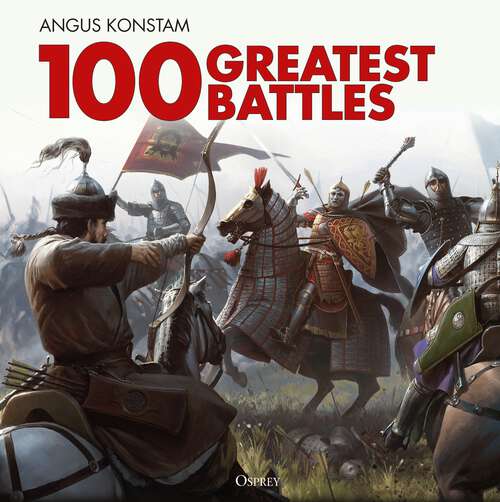Book cover of 100 Greatest Battles