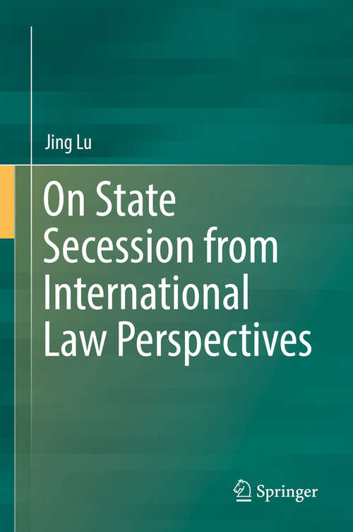 Book cover of On State Secession from International Law Perspectives