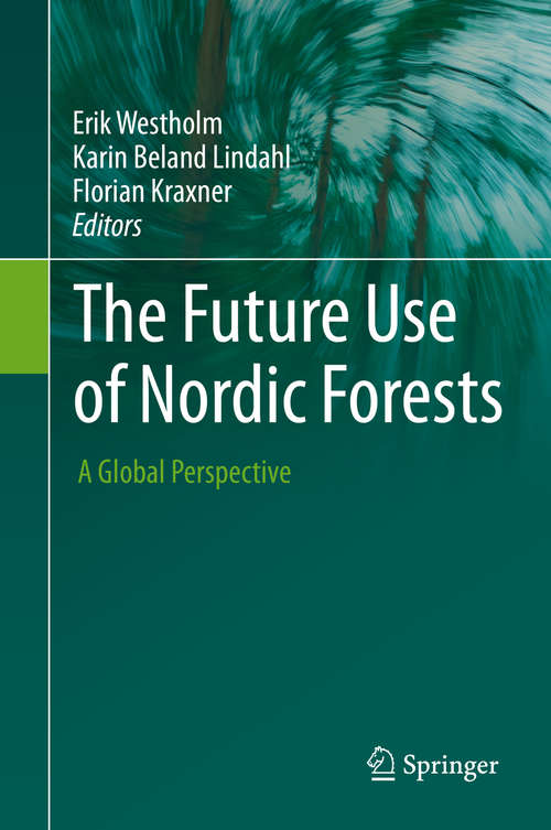 Book cover of The Future Use of Nordic Forests: A Global Perspective (2015)