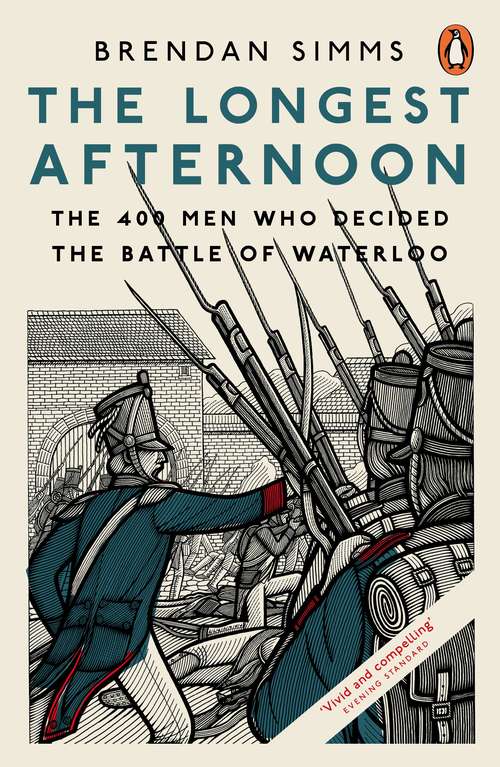 Book cover of The Longest Afternoon: The 400 Men Who Decided the Battle of Waterloo