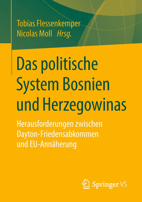 Book cover of Das politische System Bosnien und Herzegowinas: Herausforderungen zwischen Dayton-Friedensabkommen und EU-Annäherung
