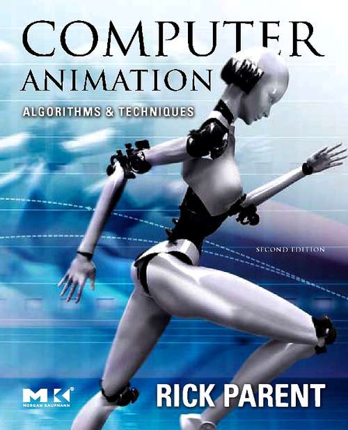 Book cover of Computer Animation: Algorithms and Techniques (2) (The Morgan Kaufmann Series in Computer Graphics)