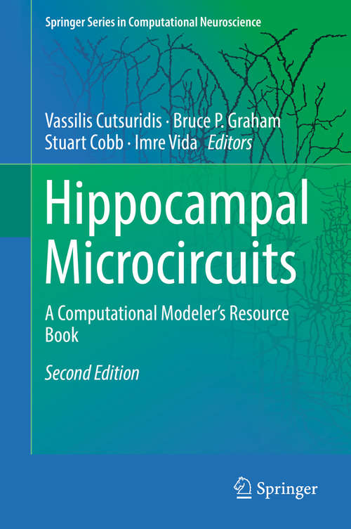 Book cover of Hippocampal Microcircuits: A Computational Modeler's Resource Book (2nd ed. 2018) (Springer Series in Computational Neuroscience #5)