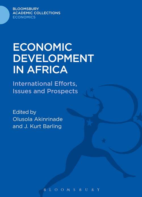 Book cover of Economic Development in Africa: International Efforts, Issues and Prospects (Bloomsbury Academic Collections: Economics)