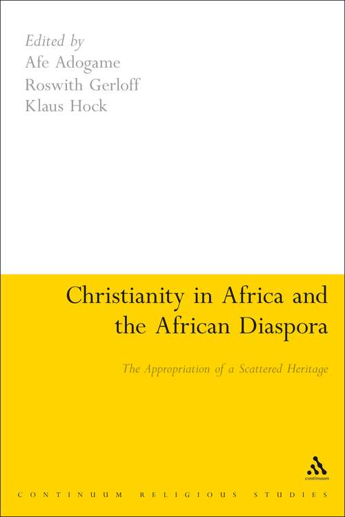 Book cover of Christianity in Africa and the African Diaspora: The Appropriation of a Scattered Heritage