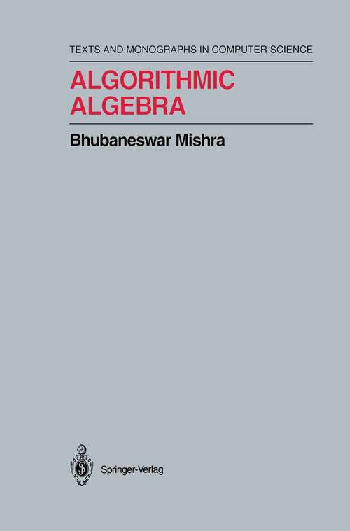 Book cover of Algorithmic Algebra (1993) (Monographs in Computer Science)
