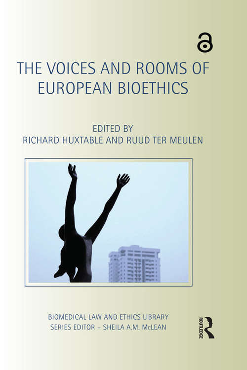 Book cover of The Voices and Rooms of European Bioethics (Biomedical Law and Ethics Library)