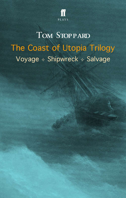 Book cover of The Coast of Utopia Trilogy: Voyage - Shipwreck - Salvage (Main) (The\coast Of Utopia Trilogy: Pt. 2)