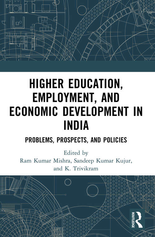 Book cover of Higher Education, Employment, and Economic Development in India: Problems, Prospects, and Policies