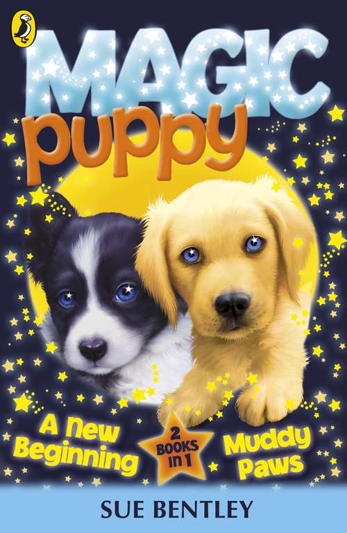 Book cover of Magic Puppy: A New Beginning and Muddy Paws (Magic Puppy #5)