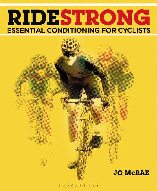 Book cover of Ride Strong: Essential Conditioning for Cyclists
