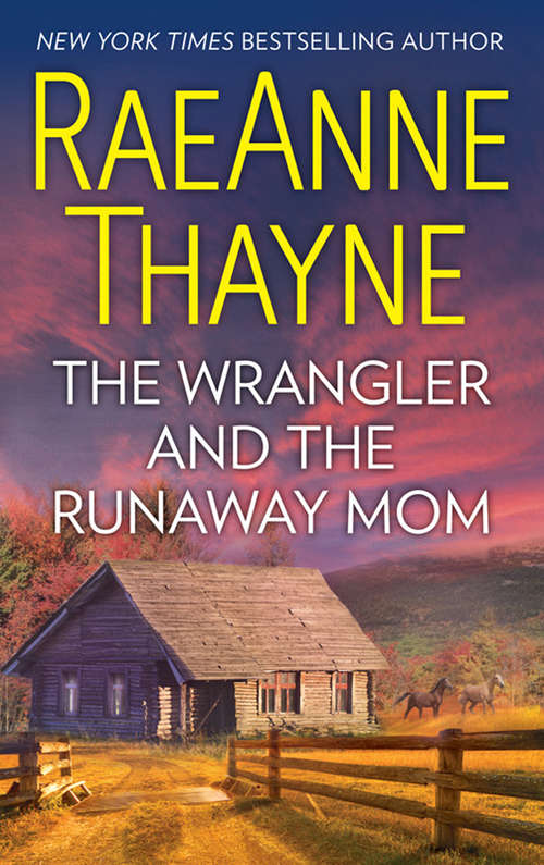 Book cover of The Wrangler And The Runaway Mom (ePub edition) (Mills And Boon M&b Ser. #6)