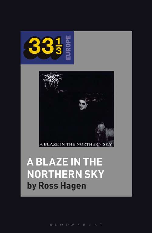 Book cover of Darkthrone’s A Blaze in the Northern Sky (33 1/3 Europe)