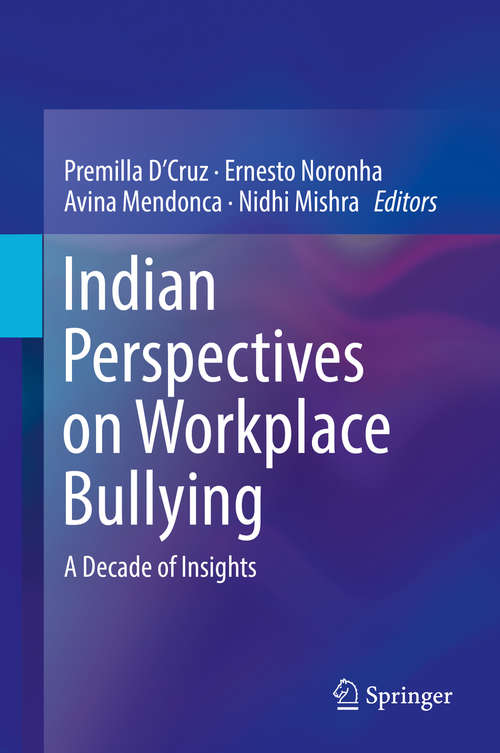 Book cover of Indian Perspectives on Workplace Bullying: A Decade of Insights (1st ed. 2018)