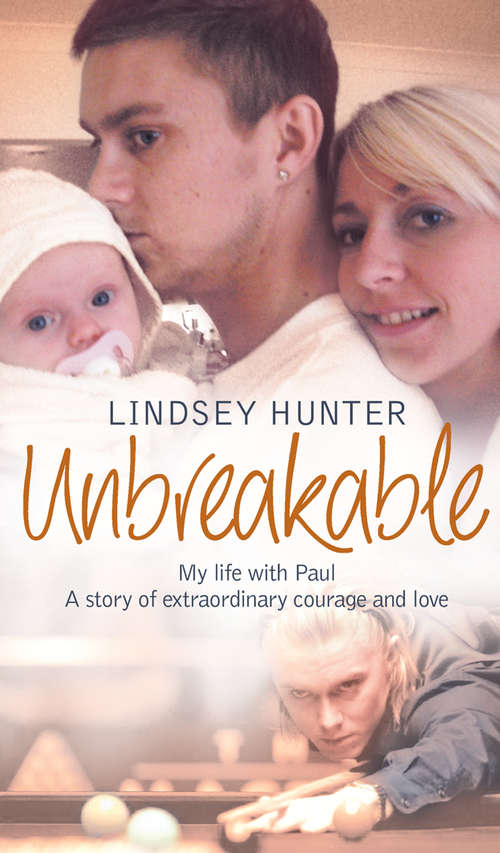 Book cover of Unbreakable: My Life With Paul - A Story Of Extraordinary Courage And Love (ePub edition)