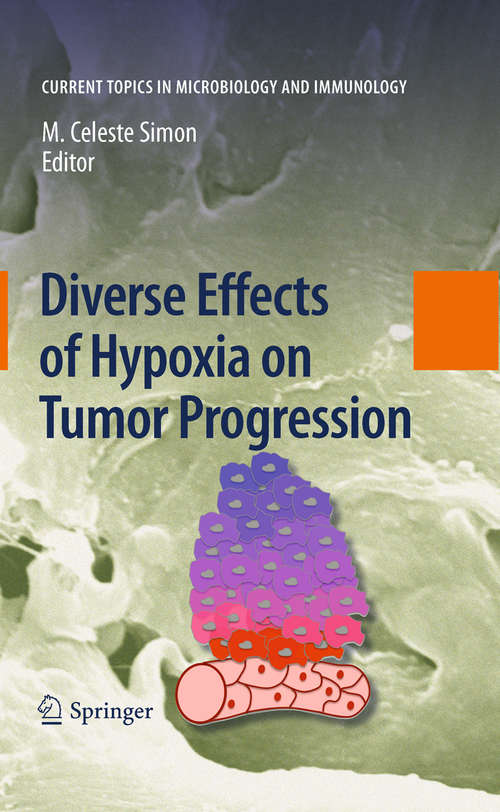 Book cover of Diverse Effects of Hypoxia on Tumor Progression (2010) (Current Topics in Microbiology and Immunology #345)