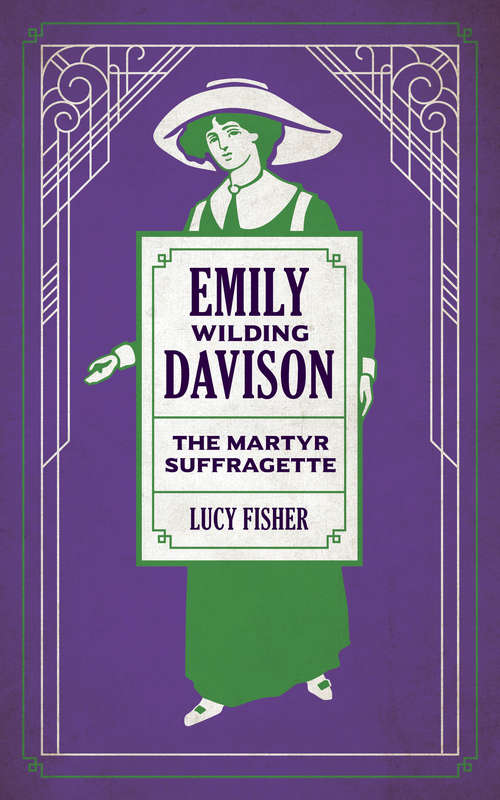 Book cover of Emily Wilding Davison: The Martyr Suffragette
