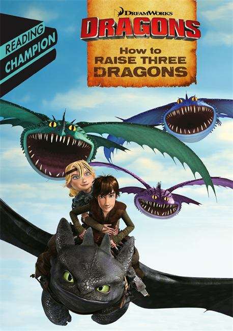 Book cover of How To Raise Three Dragons (Dreamworks Dragon Readers Ser. (PDF))
