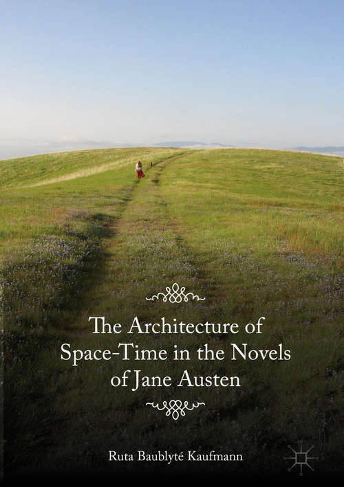 Book cover of The Architecture of Space-Time in the Novels of Jane Austen