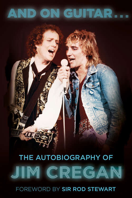 Book cover of And on Guitar...: The Autobiography of Jim Cregan (2)