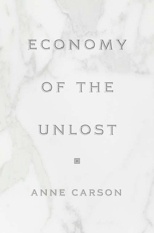 Book cover of Economy of the Unlost: (Reading Simonides of Keos with Paul Celan)