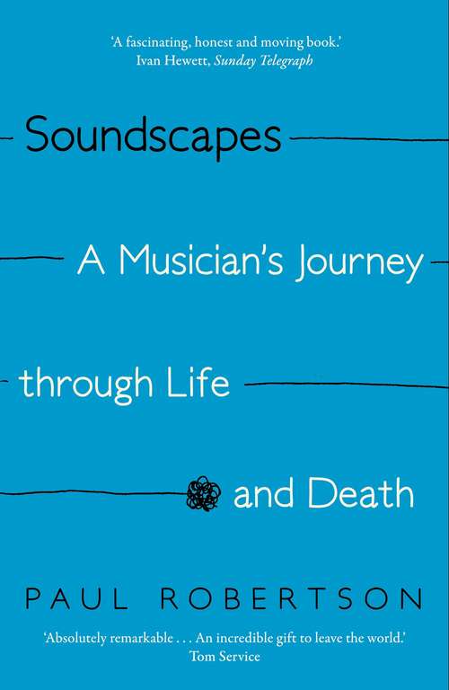 Book cover of Soundscapes: A Musician's Journey through Life and Death (Main)