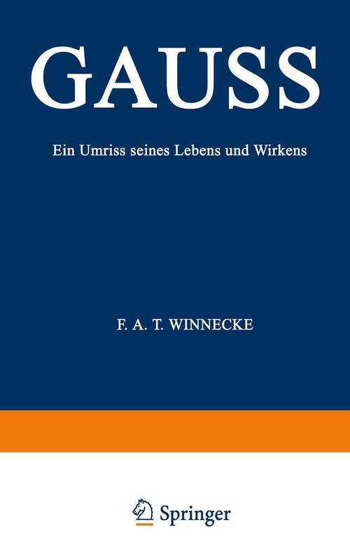 Book cover of Gauss: Ein Umriss Seines Lebens und Wirkens (1877)