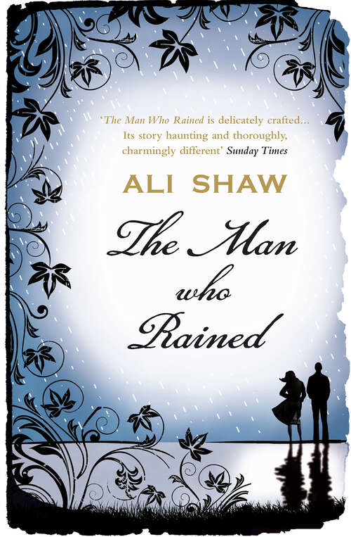 Book cover of The Man Who Rained: From the Costa Prize shortlisted-author of The Girl with Glass Feet (Main)
