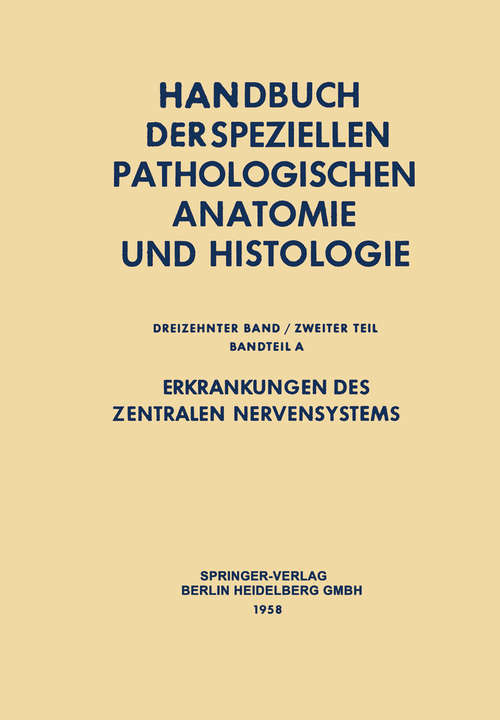 Book cover of Erkrankungen des zentralen Nervensystems II: In 2 Teilen (pdf) (1st ed. 1958) (Handbuch der speziellen pathologischen Anatomie und Histologie: 13 / 2)