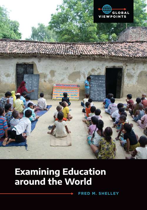 Book cover of Examining Education around the World (Global Viewpoints)
