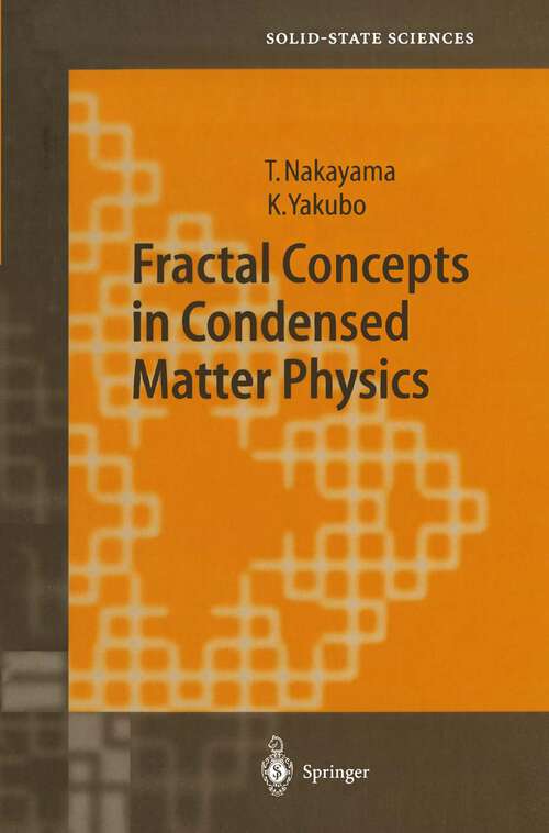 Book cover of Fractal Concepts in Condensed Matter Physics (2003) (Springer Series in Solid-State Sciences #140)