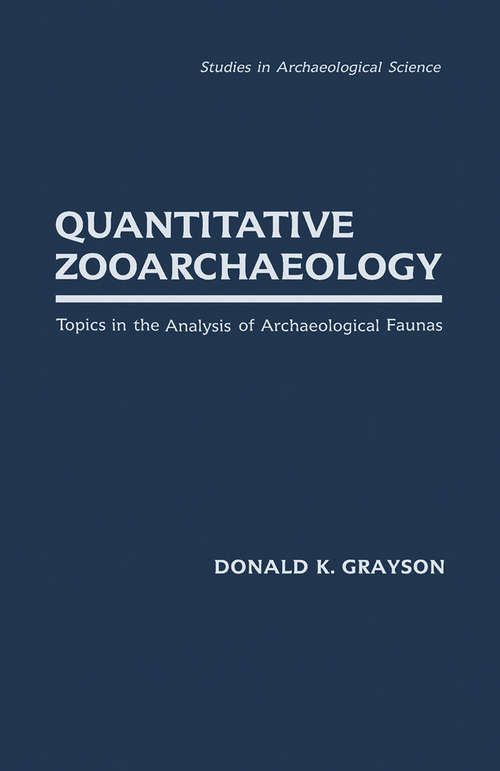 Book cover of Quantitative Zooarchaeology: Topics in the Analysis of Archaelogical Faunas (Studies in Archaeology)