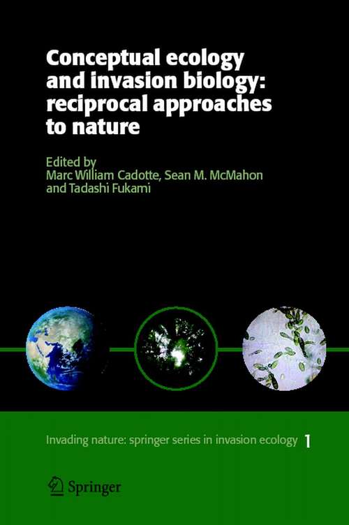Book cover of Conceptual Ecology and Invasion Biology: Reciprocal Approaches to Nature (2006) (Invading Nature - Springer Series in Invasion Ecology #1)
