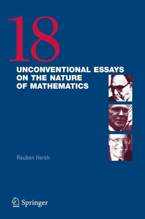 Book cover of 18 Unconventional Essays on the Nature of Mathematics (2006)