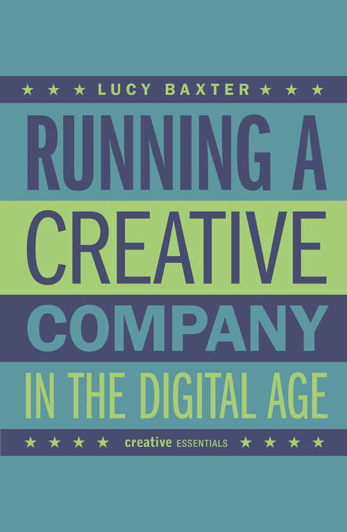 Book cover of Running a Creative Company in the Digital Age: How to successfully set up your own media company