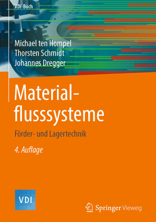 Book cover of Materialflusssysteme: Förder- und Lagertechnik (4. Aufl. 2018) (VDI-Buch)