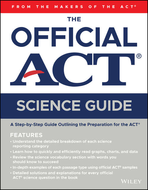 Book cover of The Official ACT Science Guide: From The Maker Of The Act (2018)