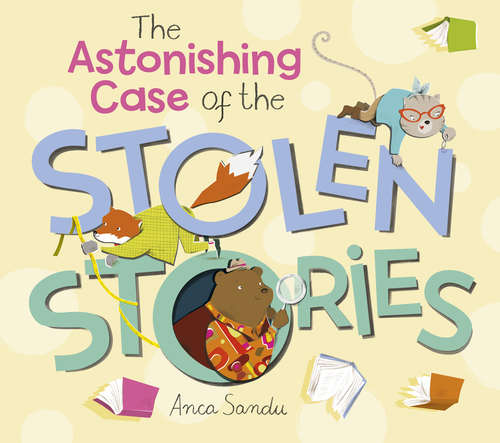 Book cover of The Astonishing Case of the Stolen Stories