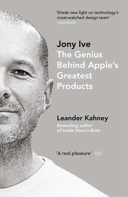 Book cover of Jony Ive: The Genius Behind Apple’s Greatest Products